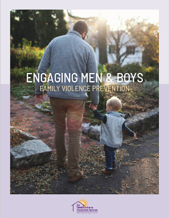 Image of adult male and young child walking and holding hands with text "Engaging Mean and Boys, Family Violence Prevention"